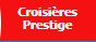 Croisières Prestige