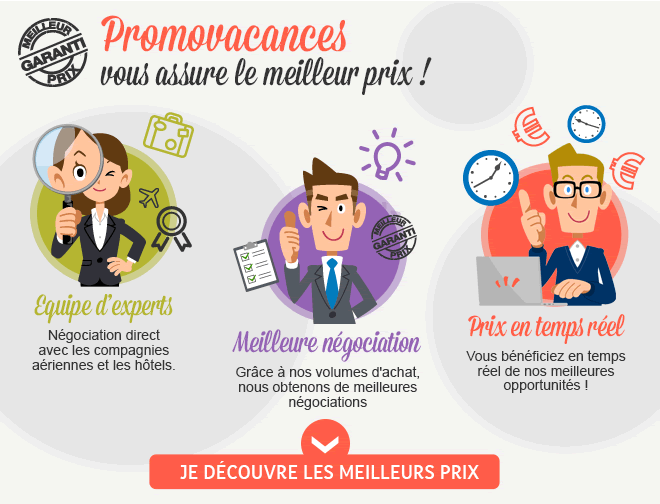 Promovacances vous assure le meilleur prix !