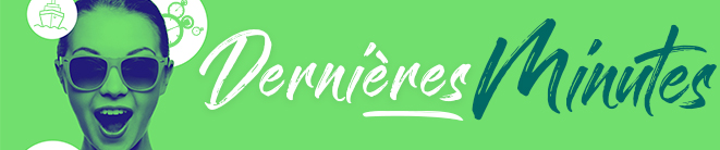 Dernières minutes