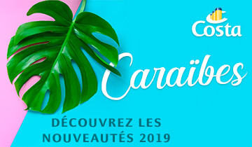 Les nouveautés Caraïbes avec Costa