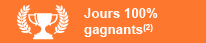 Les jours 100% gagnants