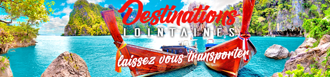 Destinations lointaines