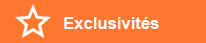 Exclusivités