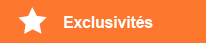 Exclusivités