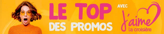 Le top des promos j'aime la croisière